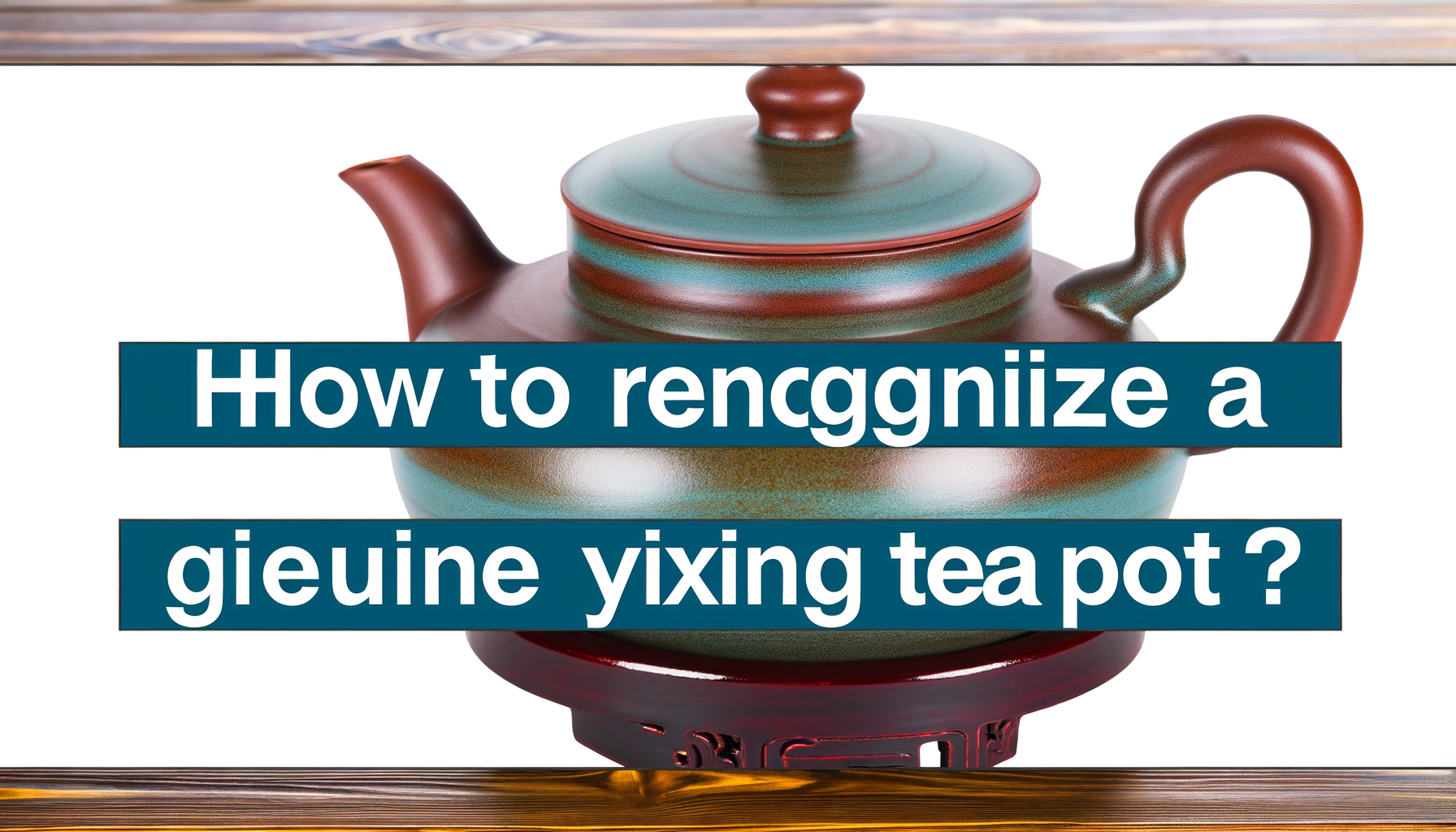 Hoe herken je een echte Yixing-theepot?